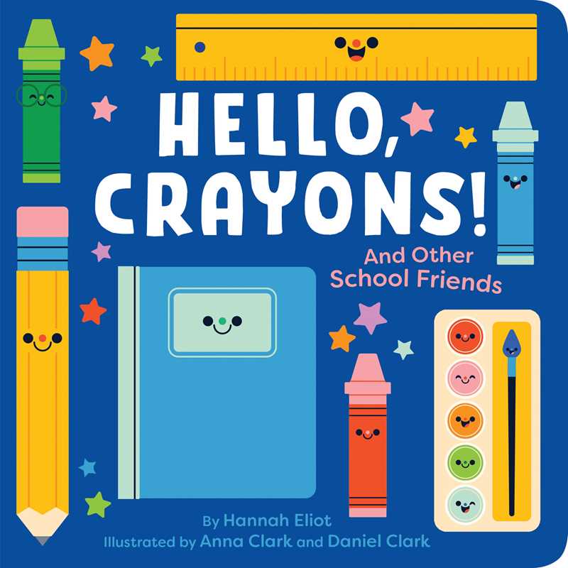 Simon & Schuster - Hello, Crayons! by Hannah Eliot: Board Books; 16 pages / English
