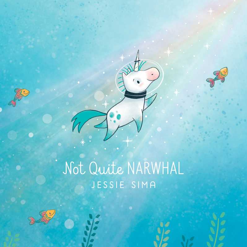 Simon & Schuster - Not Quite Narwhal by Jessie Sima: Hardcover; 40 pages / English