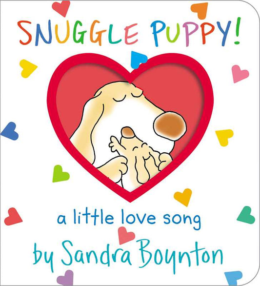 Simon & Schuster - Snuggle Puppy! by Sandra Boynton: Board Books; 24 pages / English