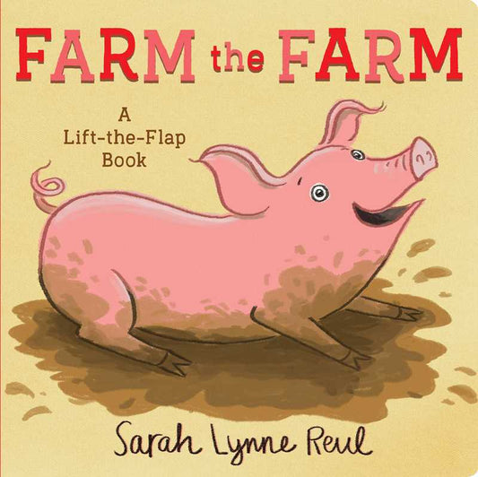 Simon & Schuster - Farm the Farm by Sarah Lynne Reul: Board Books; 18 pages / English