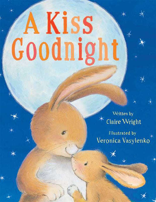 Simon & Schuster - Kiss Goodnight by Claire Wright: Board Books; 20 pages / English
