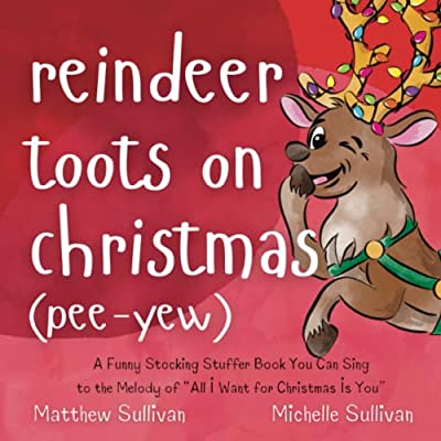 Reindeer Toots on Christmas (pee-yew)